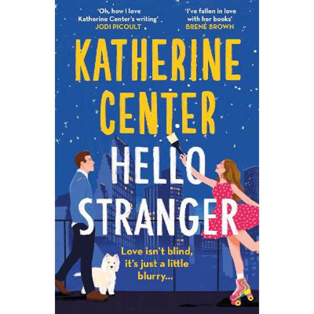 Hello, Stranger: The brand new romcom from an international bestseller! (Paperback) - Katherine Center